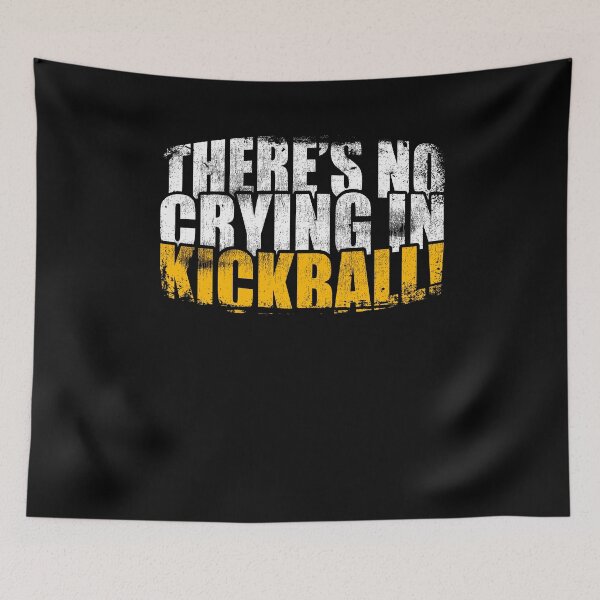 Item preview, There's No Crying In Kickball designed and sold by Kieran Abbott.