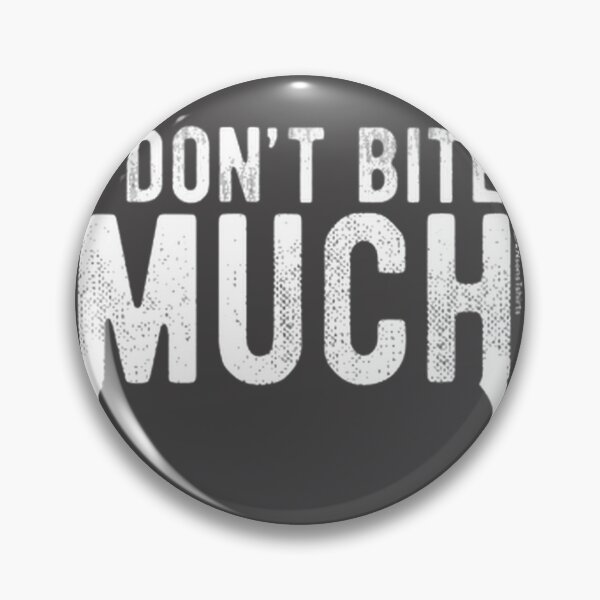Item preview, I Don't Bite Hard Funny Quote Design for Casual Wear and Gifts designed and sold by newandoldmerch.