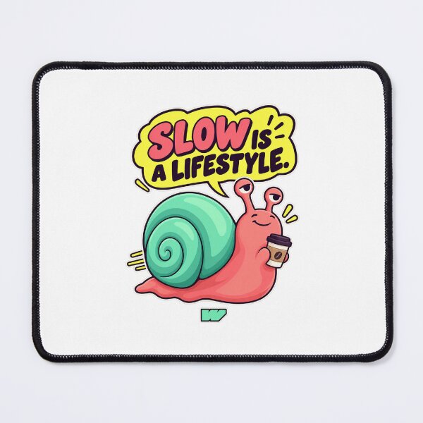 Item preview, Slow Is A Lifestyle designed and sold by eWproject.