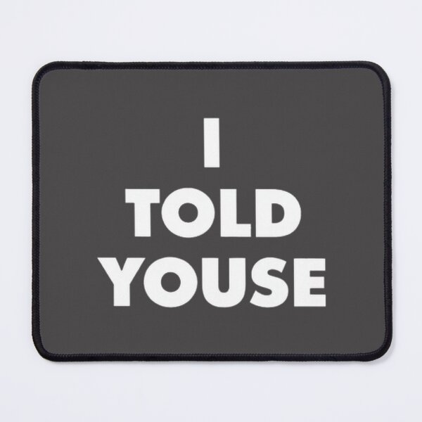 Item preview, I Told Youse Philadelphia Slang Bold Typography Design designed and sold by KWILKODesigns.