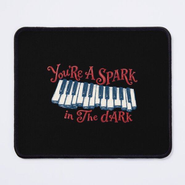 Item preview, You re a Spark in the Dark , you seem pretty sad, Piano Graphic designed and sold by orvnealar.