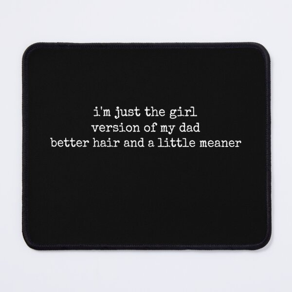 Item preview, I'm Just The Girl Version Of My Dad designed and sold by marlo-quade.