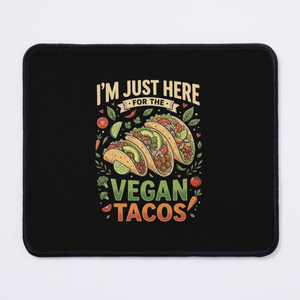 Item preview, I’m Just Here For The Vegan Tacos– Funny Vegan Plant Based Food Lover designed and sold by AmeliaShirts.