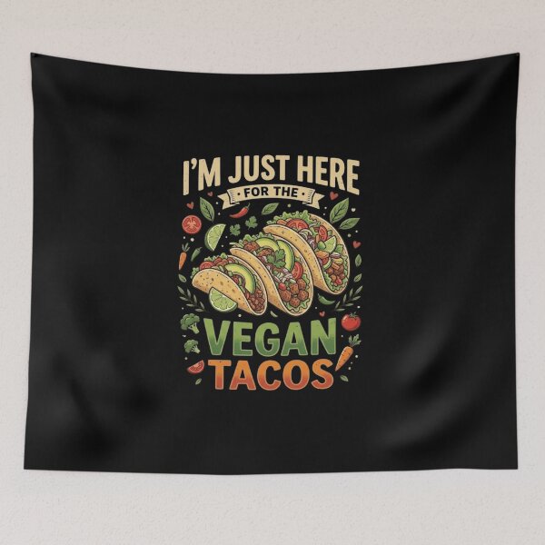 Item preview, I’m Just Here For The Vegan Tacos– Funny Vegan Plant Based Food Lover designed and sold by AmeliaShirts.