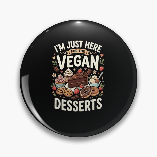 Item preview, I’m Just Here For The Vegan Desserts– Funny Vegan Plant Based Food Lover designed and sold by AmeliaShirts.