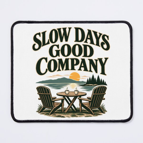 Item preview, SLOW DAYS GOOD COMPANY designed and sold by Ahsacom.