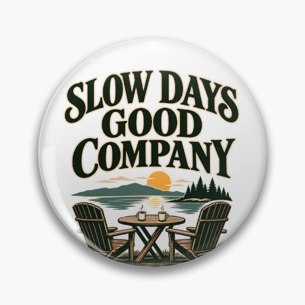 Item preview, SLOW DAYS GOOD COMPANY designed and sold by Ahsacom.