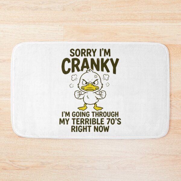 Item preview, Sorry I'm Cranky I'm Going Through My Terrible 70's Right designed and sold by ghanagjkiyf.