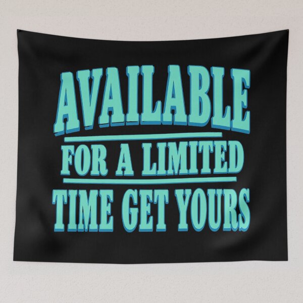 Item preview, Available For A Limited Time designed and sold by Meyer07Anthony.