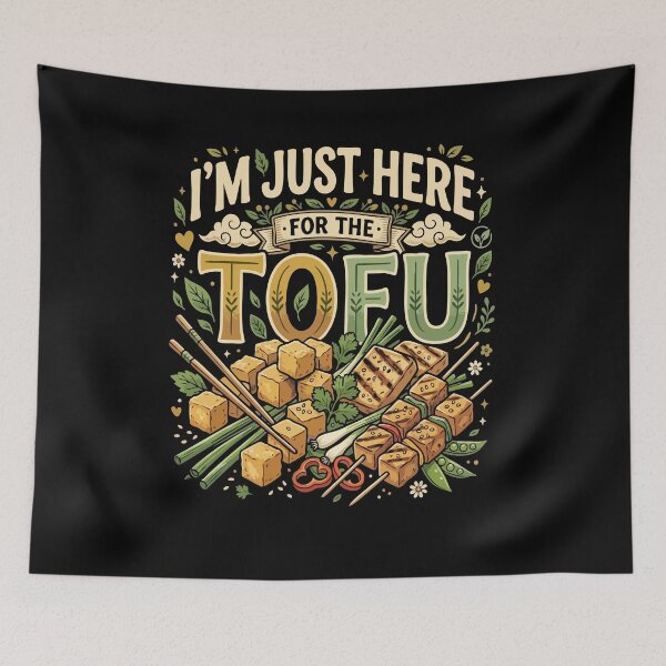 Item preview, I’m Just Here For The Tofu– Funny Vegan Plant Based Food Lover  designed and sold by AmeliaShirts.