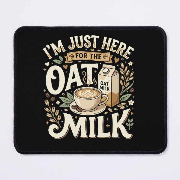 Item preview,  I’m Just Here For The Oat Milk– Funny Vegan Plant Based Food Lover  designed and sold by AmeliaShirts.