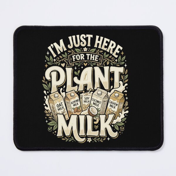Item preview, I’m Just Here For The Plant Milk– Funny Vegan Plant Based Food Lover designed and sold by AmeliaShirts.