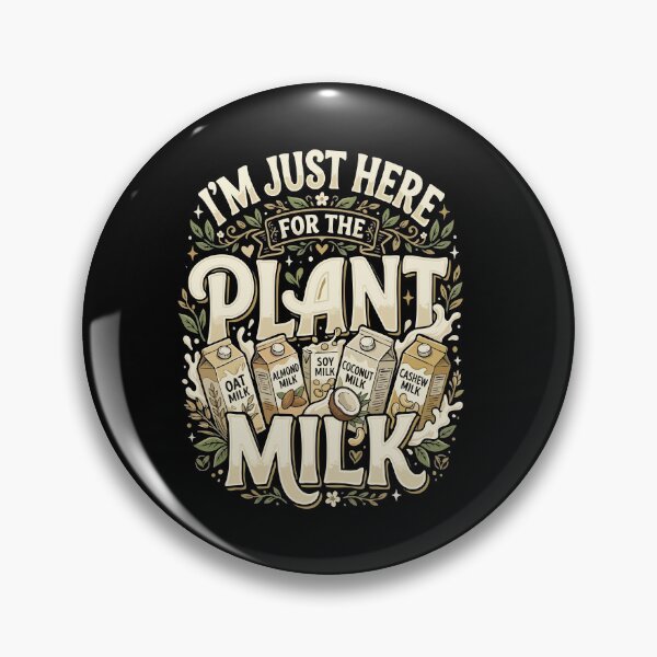 Item preview, I’m Just Here For The Plant Milk– Funny Vegan Plant Based Food Lover  designed and sold by AmeliaShirts.
