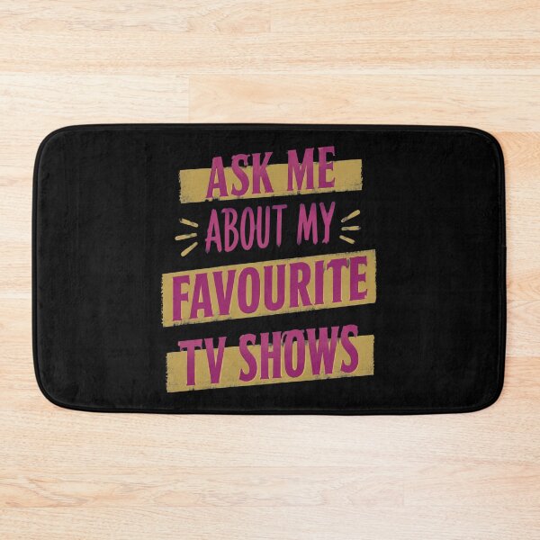 Item preview, Favourite TV Shows Quote designed and sold by LinaOdonnell.