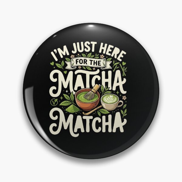 Item preview, I’m Just Here For The Matcha– Funny Vegan Plant Based Food Lover  designed and sold by AmeliaShirts.