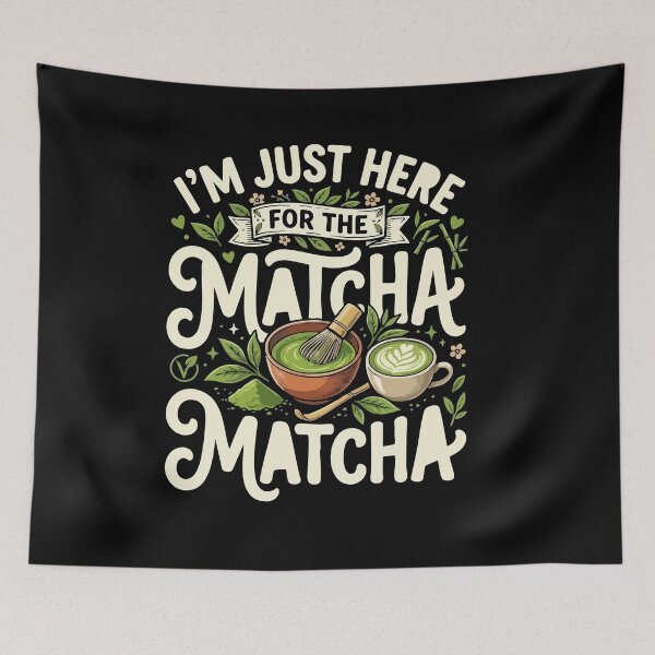 Item preview, I’m Just Here For The Matcha– Funny Vegan Plant Based Food Lover  designed and sold by AmeliaShirts.