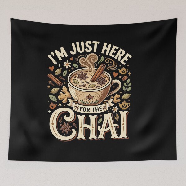 Item preview, I’m Just Here For The Chai– Funny Vegan Plant Based Food Lover  designed and sold by AmeliaShirts.