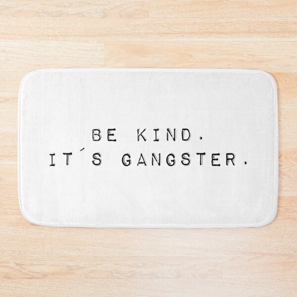 Item preview, Be kind. It's gangster. designed and sold by a peace of heaven.