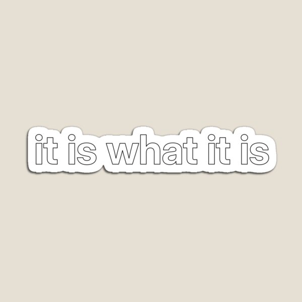 Item preview, It Is What It Is Relatable Sarcastic Minimalist Casual Mood Typography T-Shirt designed and sold by wordist.