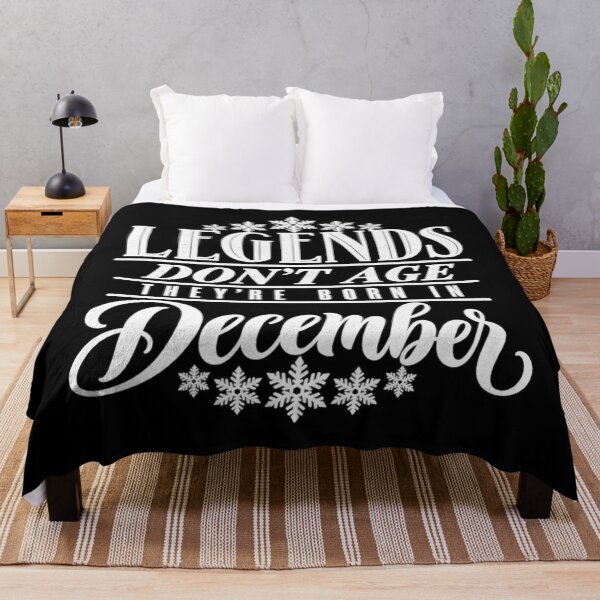 Item preview, Legends Don’t Age, They’re Born in December designed and sold by Fun In The Sun .