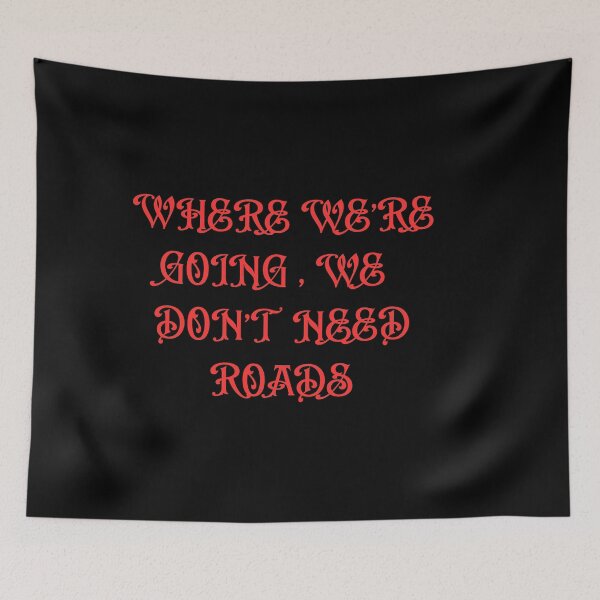 Item preview, where we are going we don't need roads retro quote designed and sold by stileepensieri.