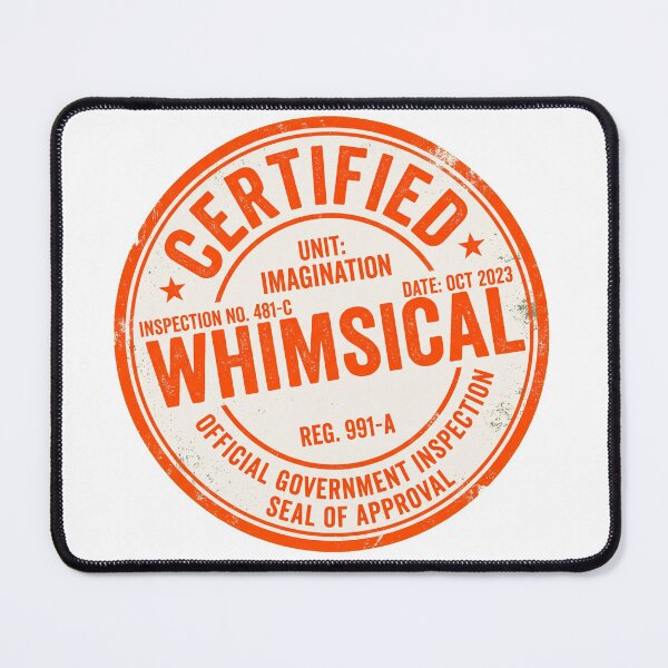 Item preview, Certified Whimsical Official Inspection Seal designed and sold by Bad-Decisions-Designs.