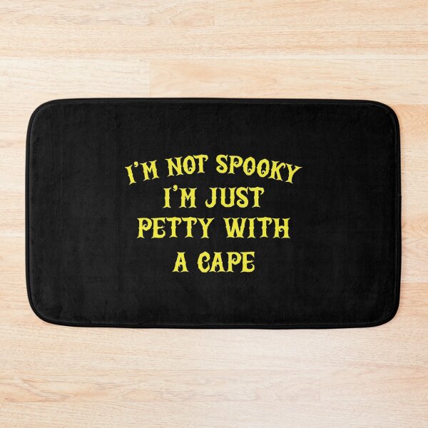 Item preview, I'm Not Spooky, I'm Just Petty With a Cape, Funny Halloween designed and sold by CloudyPress.