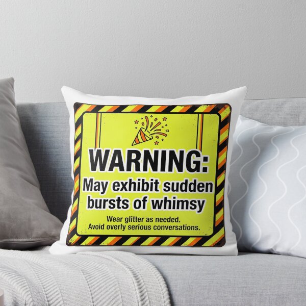 Item preview, Warning Sudden Bursts Of Whimsy Hazard Sign designed and sold by Bad-Decisions-Designs.