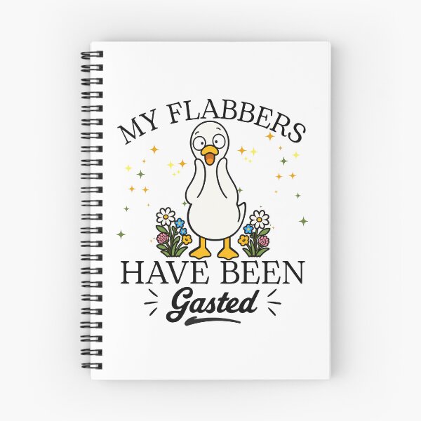 Item preview, My Flabbers Have Been Gasted,Silly Goose designed and sold by happiecatstore.