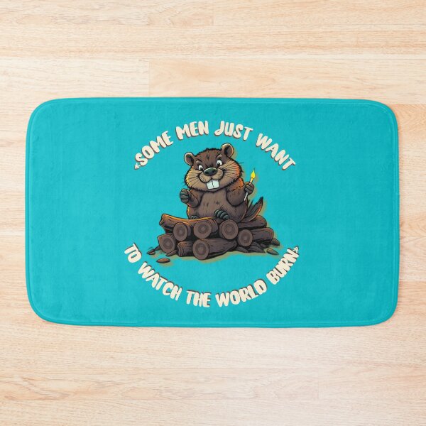 Item preview, Beaver Wants to Watch the World Burn designed and sold by ZeroContextArt.