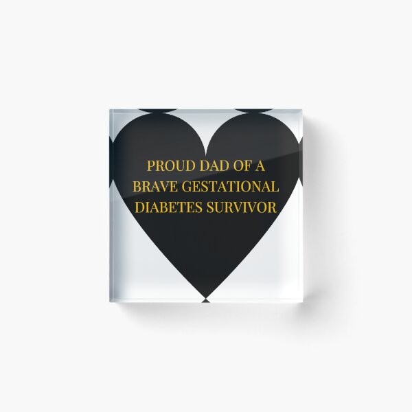 Item preview, Proud Dad of a Brave Gestational Diabetes Survivor designed and sold by TheIconSmith.