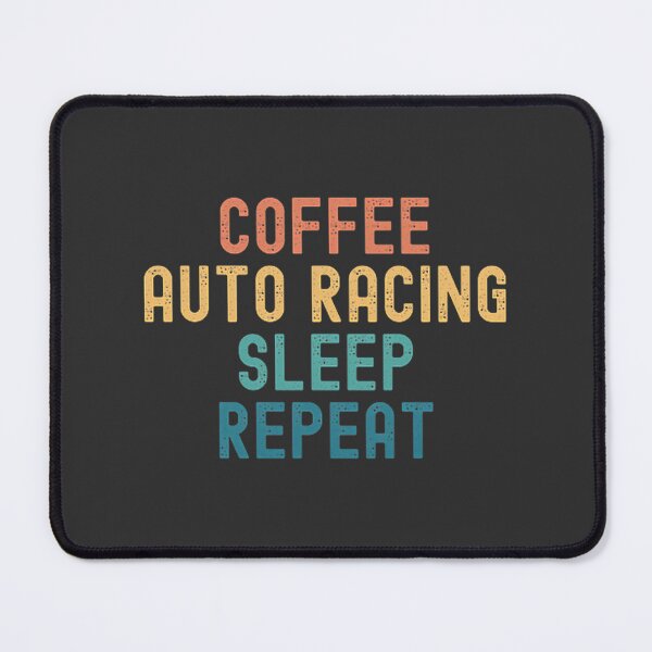 Item preview, Coffee Auto Racing Sleep Repeat Funny Motorsport Enthusiast Gift Design designed and sold by BusyTube.
