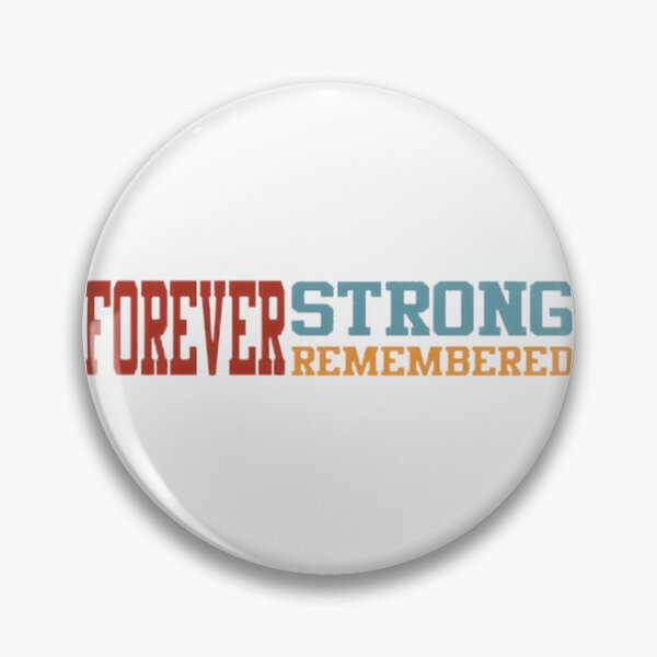 Item preview, Forever Strong Forever Remembered Motivational Fighter Memorial Quote Design designed and sold by DrRockaweosome.
