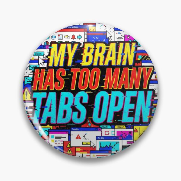 Item preview, My Brain Has Too Many Tabs Open Retro Browser designed and sold by Sanan Israyilli.