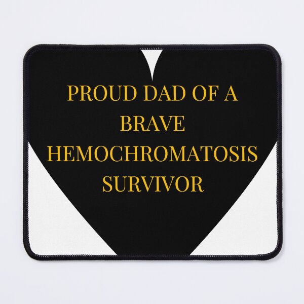 Item preview, Proud Dad of a Brave Hemochromatosis Survivor designed and sold by TheIconSmith.