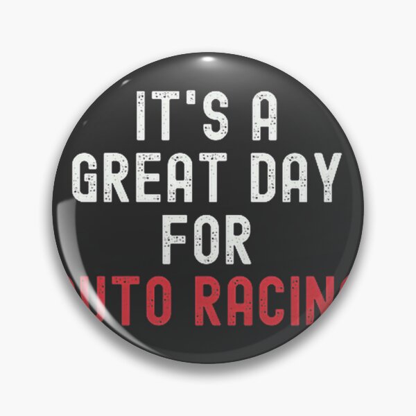 Item preview, It's a Great Day for Auto Racing - Exciting Motorsport Design designed and sold by BusyTube.