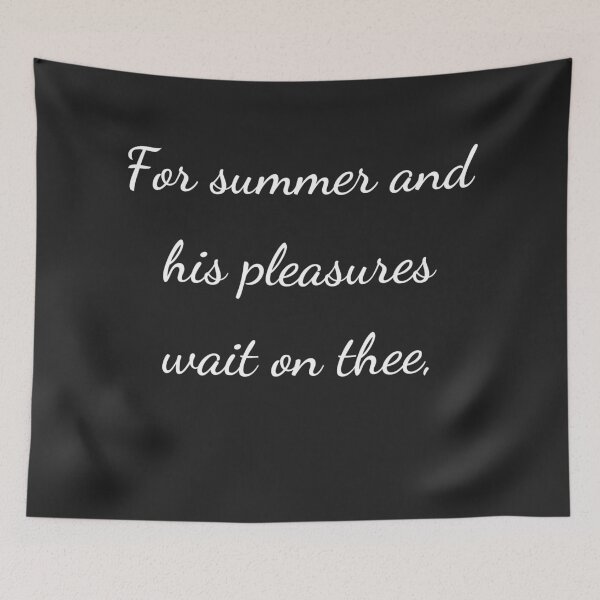 Item preview, “For summer and his pleasures wait on thee,” - handwriting white designed and sold by ariksworld.