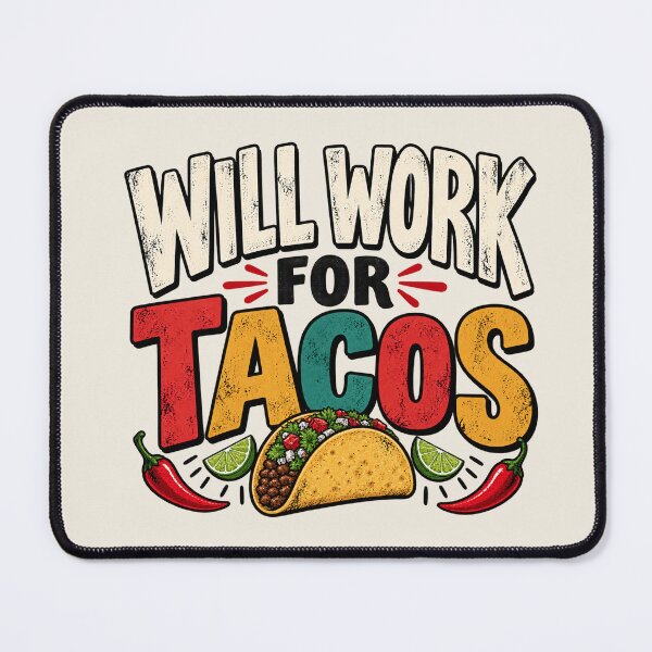 Item preview, Will Work for Tacos Retro Mexican Food Grunge Design designed and sold by MetaModel Editions.