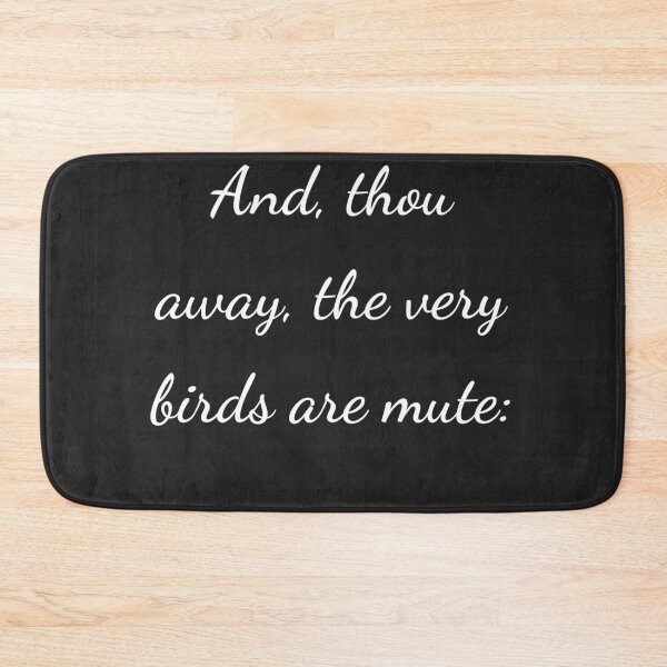 Item preview, “And, thou away, the very birds are mute:” - handwriting white designed and sold by ariksworld.