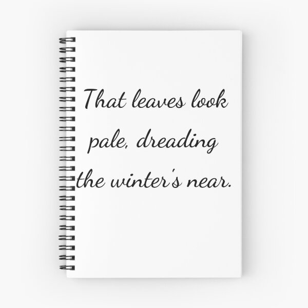 Item preview, “That leaves look pale, dreading the winter’s near.” - handwriting black designed and sold by ariksworld.
