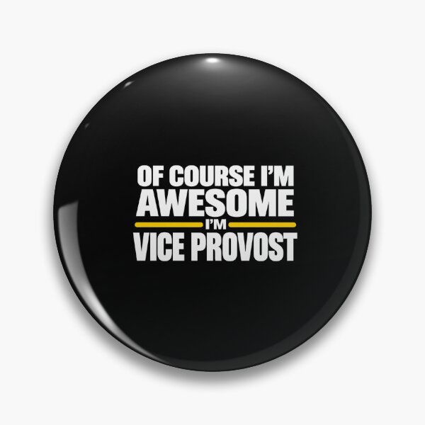 Item preview, Of Course Im Awesome Im Vice Provost Academic Job Humor Graphic designed and sold by Whirx.
