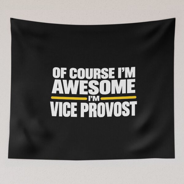 Item preview, Of Course Im Awesome Im Vice Provost Academic Job Humor Graphic designed and sold by Whirx.