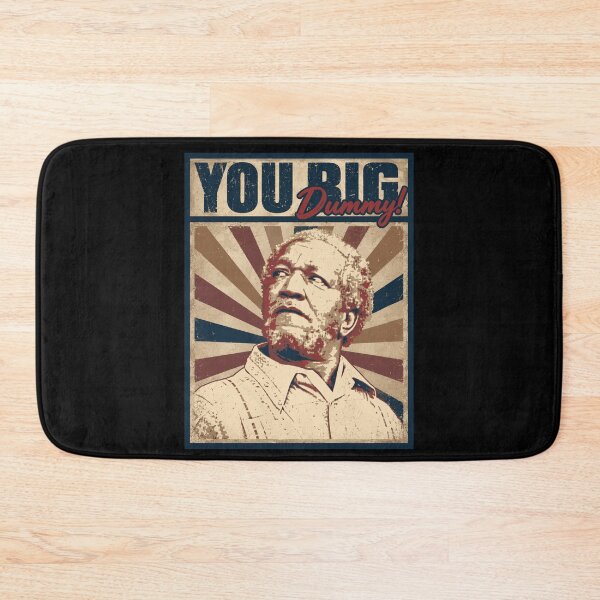 Item preview, you big dummy! (fred sanford) designed and sold by VerdePlantTees.
