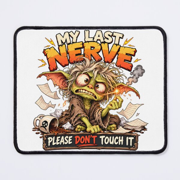 Item preview, My Last Nerve. Please Don't Touch It designed and sold by Epic Serenity.