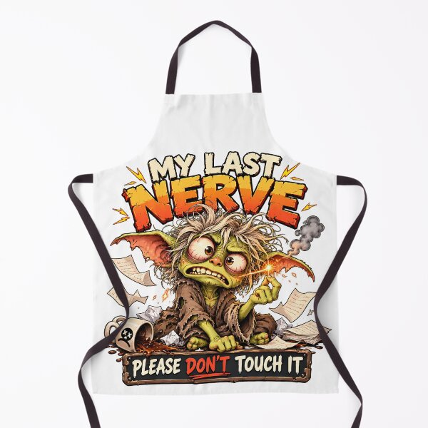 Item preview, My Last Nerve. Please Don't Touch It designed and sold by Epic Serenity.