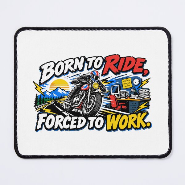 Item preview, Born To Ride Forced To Work  designed and sold by RAS-77.