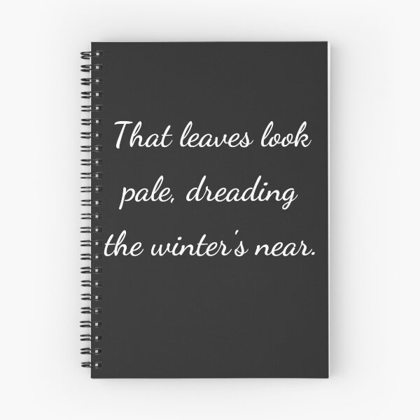 Item preview, “That leaves look pale, dreading the winter’s near.” - handwriting white designed and sold by ariksworld.