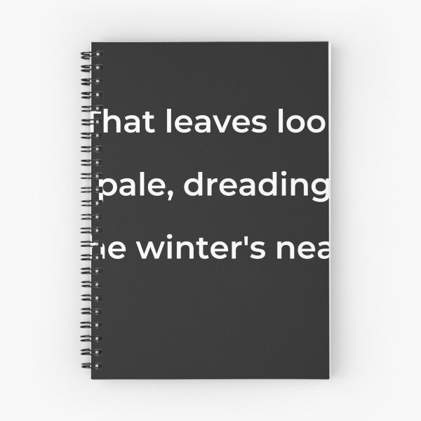 Item preview, “That leaves look pale, dreading the winter’s near.” - print white designed and sold by ariksworld.