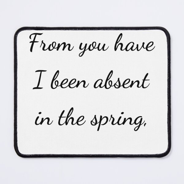 Item preview, “From you have I been absent in the spring,” - handwriting black designed and sold by ariksworld.