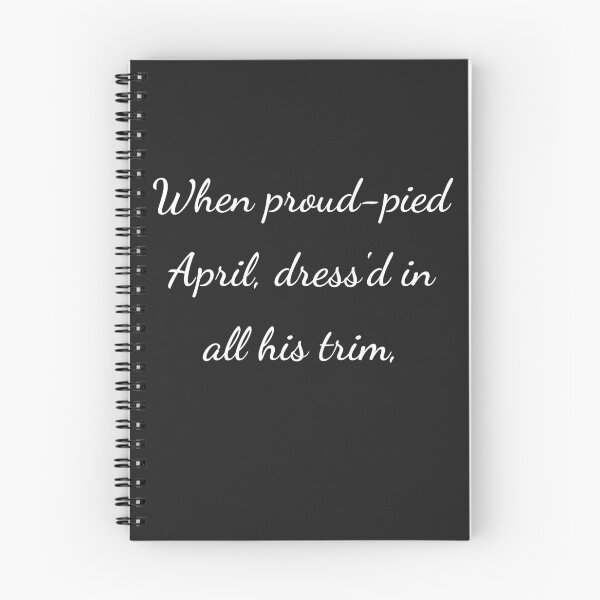 Item preview, “When proud-pied April, dress’d in all his trim,” - handwriting white designed and sold by ariksworld.